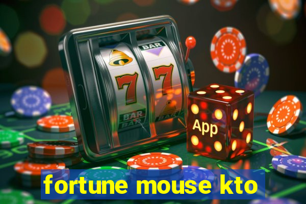 fortune mouse kto